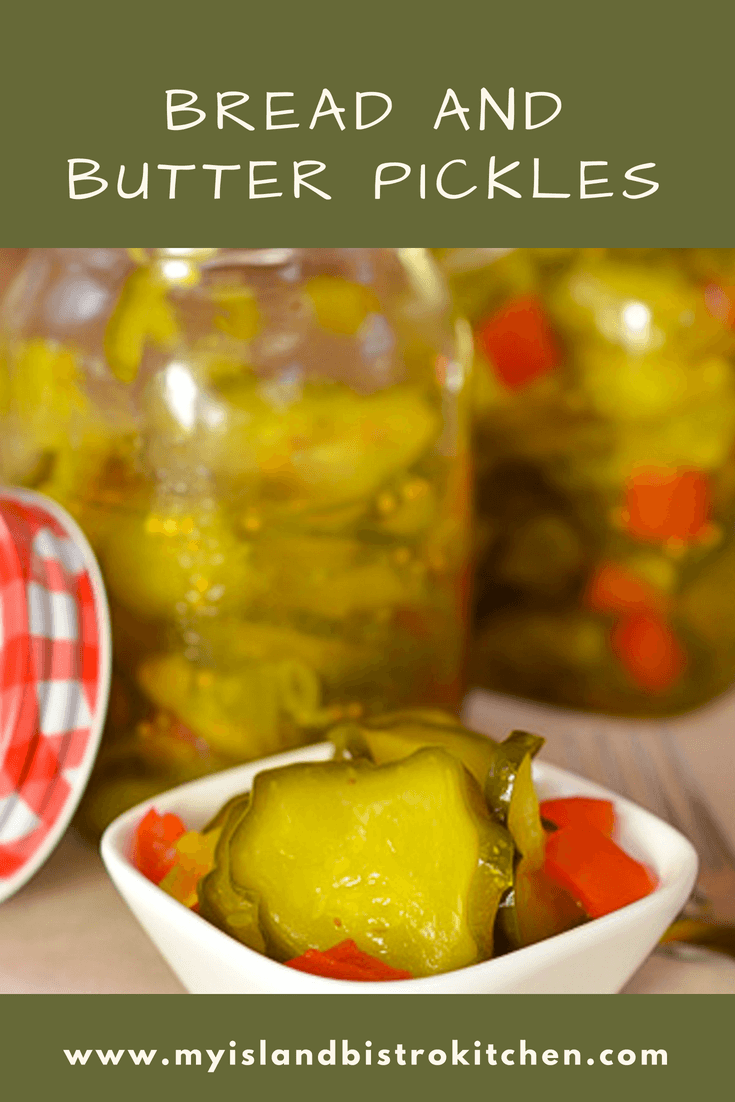 Bread and Butter Pickles - My Island Bistro Kitchen