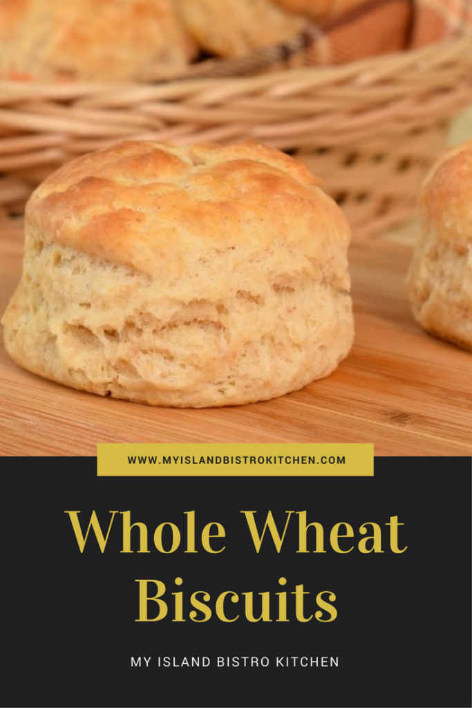 Whole Wheat Biscuits Recipe My Island Bistro Kitchen