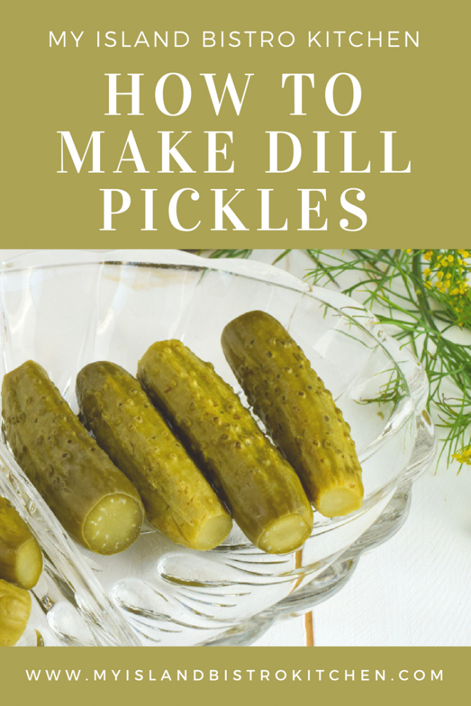 How to Make Dill Pickles My Island Bistro Kitchen