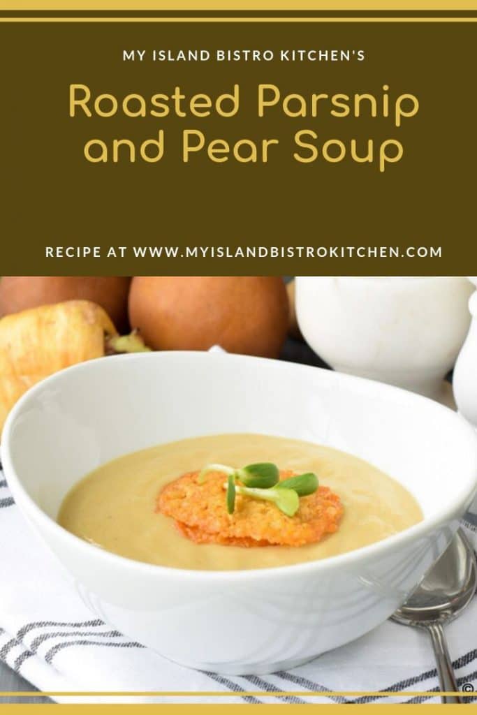 Roasted Parsnip and Pear Soup Recipe - My Island Bistro Kitchen