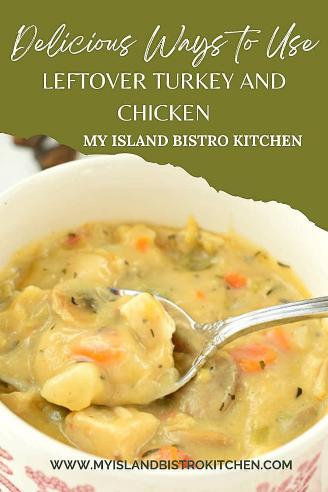 Ways to Use Leftover Chicken and Turkey - My Island Bistro Kitchen
